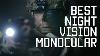 Best Night Vision Monocular Mnvd Tactical Rifleman