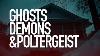Ghosts Demons U0026 Poltergeist Ths Paranormal Marathon